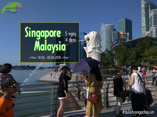 Hình ảnh thực tế tour Singapore-Malaysia khởi hành 1-5-2018