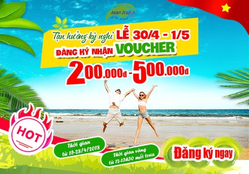 Tận hưởng nghỉ lễ 30-04 - Đăng ký nhận ngay Voucher 500k