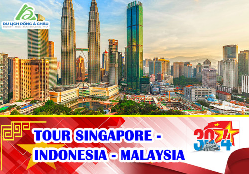 TOUR SINGAPORE - INDONESIA - MALAYSIA 6 NGÀY 5 ĐÊM