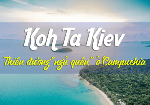 Koh Ta Kiev - 'đảo ngọc bình yên' ở Campuchia