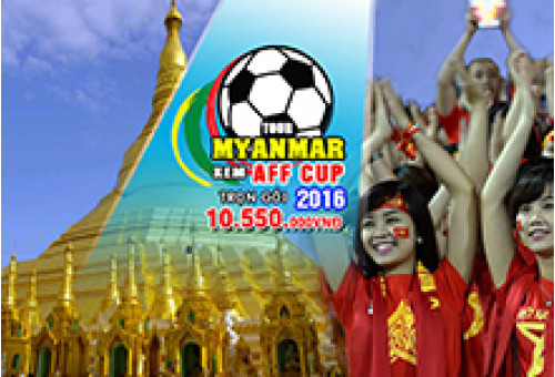 Đến Myanmar xem AFF CUP 2016: Lịch thi đấu