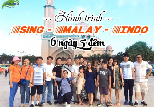 Hành trình Sing-Indo-Malay 6 ngày 5 đêm khởi hành 18-07-2017